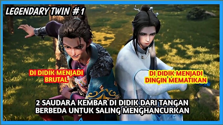 KEMBAR TAPI BEDA, DI DIDIK DENGAN KEPRIBADIAN BERBEDA DAN MEMILIKI SATU TUJUAN #LEGENDARYTWIN