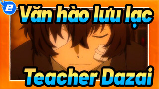 [Văn hào lưu lạc] Thầy Dazai_2