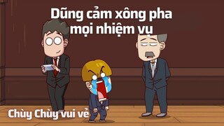 Chùy Chùy dũng cảm xong pha mọi nhiệm vụ