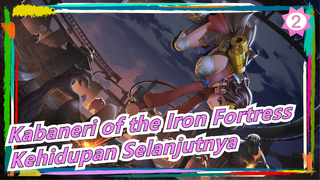 [Kabaneri of the Iron Fortress] Semoga Kau Bahagia di Kehidupan Selanjutnya_2