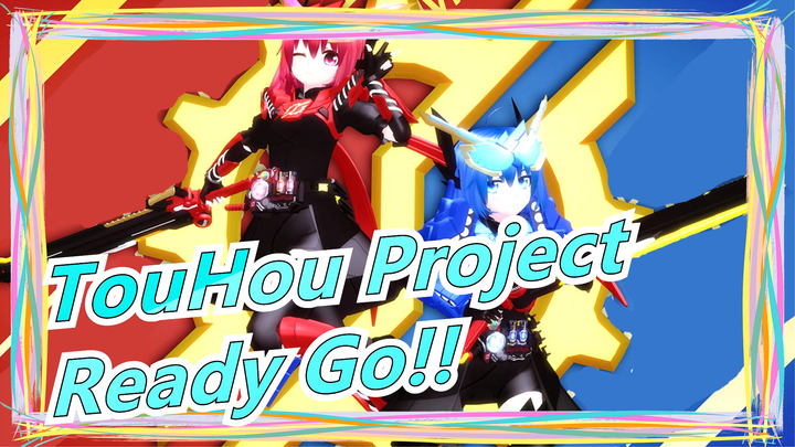 [TouHou Project| Tokusatsu MMD] Ready Go!! [Kamen Rider Build]