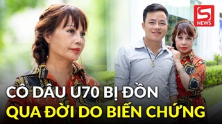 Cô dâu' Thu Sao bị đồn qua đời do biến chứng phẫu thuật thẩm mỹ, chồng trẻ Hoa Cương nổi đóa