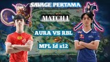 AURA VS RBL • MATCH 1 | BAXIA HERO OP!? MPL ID S12