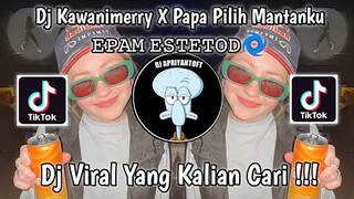 DJ KAWENIMERRY X PAPA PILIH MANTANKU ALIF CHRIZTO SOUND 𝙴𝙿𝙰𝙼 𝙴𝚂𝚃𝙴𝚃𝙾𝙳🌀 !