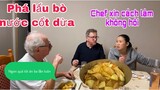 Phá lấu bò nước cốt dừa/Chef xin công thức làm không hôi/Cuộc sống pháp/ẩm thực Việt nam/món ăn ngon