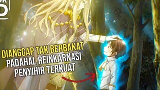 BOCAH YANG DI KIRA LEMAH TERNYATA REINKARNASI PENYIHIR TERKUAT DAN PENGUASA SEMUA ELEMENT🔥🔥