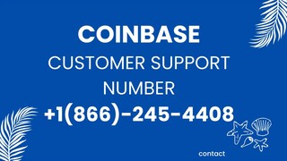 Coinbase Customer Support +1 (866)-245-4408 ☎️ Support Phone Number
