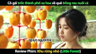 [Review Phim] Cô gái trốn thành phố xa hoa về quê trồng rau nuôi cá | Khu rừng nhỏ - Little Forest