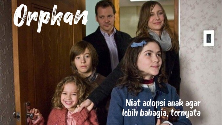 Orphan || alur film