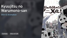 KYUUJITSU NO WARUMONO-SAN | PV