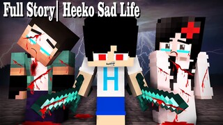 MONSTER SCHOOL : HEEKO SAD LIFE |SEASON1| -MINECRAFT SAD ANIMATION