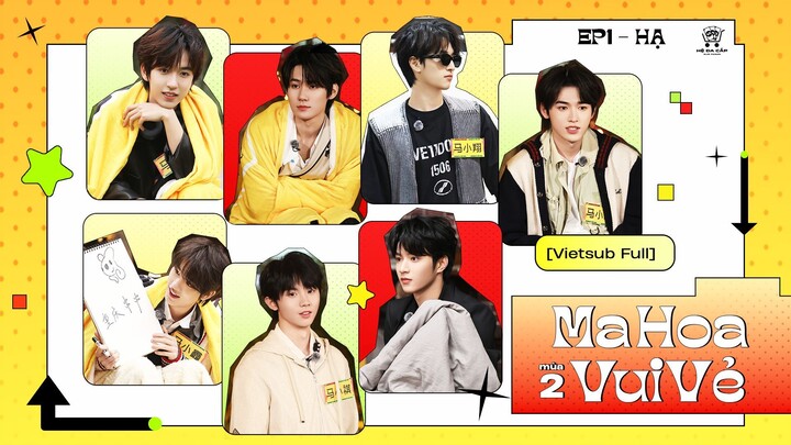 [Vietsub Full] Ma Hoa Vui Vẻ mùa 2 - Thời Đại Thiếu Niên Đoàn (EP1 Hạ)