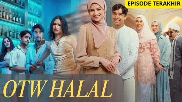 (18+) OTW HALAL EPISODE TERAKHIR | AKANKAH ELSI BERSATU DENGAN RAFFI DI PELAMINAN ?