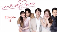 🇹🇭 I EP 5 Find Yourself (2023) English Sub