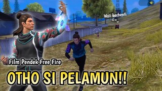 FILM PENDEK FREE FIRE! OTHO SI PELAMUN!!