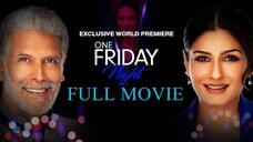 One Friday Night | Full Movie | 2023 | Raveena Tandon | Milind Soman | 1080p | INDO Sub