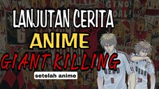 LANJUTAN ANIME GIANT KILLING•CHAPTER 90•