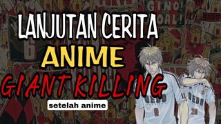 LANJUTAN ANIME GIANT KILLING•CHAPTER 90•