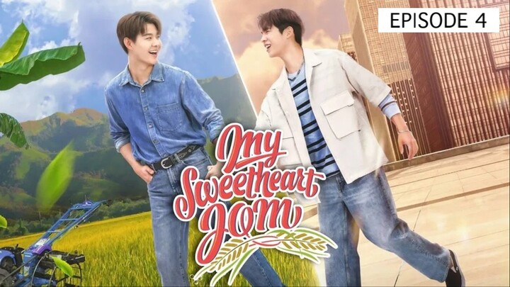 MY SWEETHEART JOM EP 4 🇹🇭