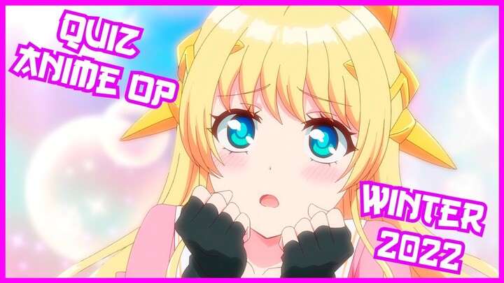 Quiz 25 Anime Opening [Winter 2022]