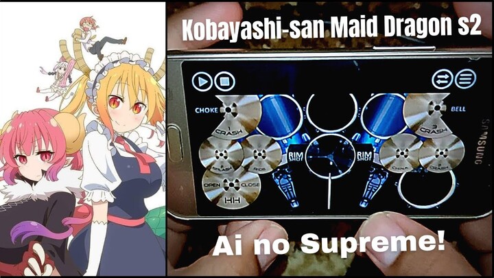 Kobayashi-san Chi no Maid Dragon S - Op °Ai no Supreme!(愛のシュプリーム!)°by fhána [DRUM COVER]
