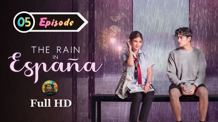 The Rain in España (2023) -S1_Ep.05- Tagalog_TV-Series_[EnglishSub]