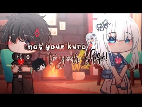 `Not your Kuro to your Shiro ☯️ `|| GCMM || Gacha Club Mini Movie || GCM ||