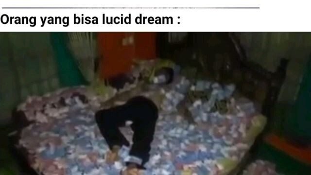 Lucid Dream be like: