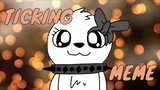 Ticking meme (Gift for Leamon Puppy)