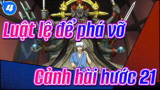 [Luật lệ để phá vỡ]Cảnh hài hước biểu tượng (Phần 21) Hộ thần của Gintoki_4