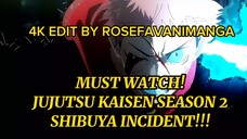 4K EDIT!!! JUJUTSU KAISEN SEASON 2 SHIBUYA INCIDENT