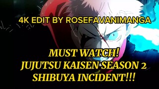 4K EDIT!!! JUJUTSU KAISEN SEASON 2 SHIBUYA INCIDENT