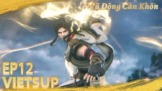 ☄️ VIETSUB | Vũ Động Càn Khôn EP12 | Hoạt Hình Yuewen Việt Nam Official