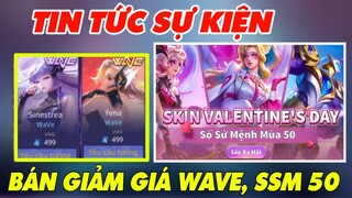 Tin Tức Liên Quân: Mở Bán Giảm Giá Skin Wave, Chi Tiết Sổ Sứ Mệnh 50 Valentine's Day