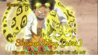 Shaman King (2021) Tập 18 - Bị ăn đòn bầm mặt mà vẫn nói