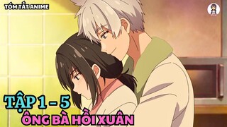 Ông Bà Hồi Xuân | Tập 1+2+3+4+5 | Anime: Jiisan Baasan Wakagaeru |Tiên Misaki Review | Tóm Tắt Anime