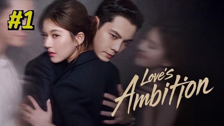 Love's Ambition Episode 1 (2025) (Sub Indo)