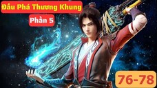 【4K】 Đấu Phá Thương Khung Phần 5 - Tập 76-77-78