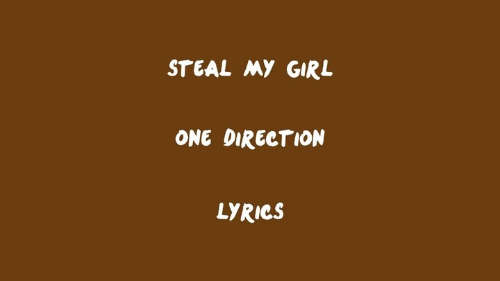 Steal My Girl - One Direction (Lyrics)(sped up)
