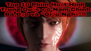 Top 10 Phim Hoạt Hình Trung Quốc Có Nhân Vật Chính "Bá Đạo" Là Những Ông Tổ Trong Làng "Giấu Nghề" !