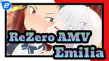 [ReZero AMV] Maukah kau menghidupan kembali Emilia untuk seribu kali?_2