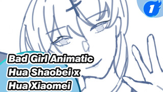 "Bad Girl" Hua Shaobei x Hua Xiaomei "A Somewhat Campy Animatic!_1