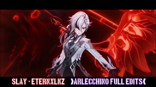 SLAY - Eternxlkz [Arlecchino Full Edits] (Extended) • Genshin Impact AMV/GMV