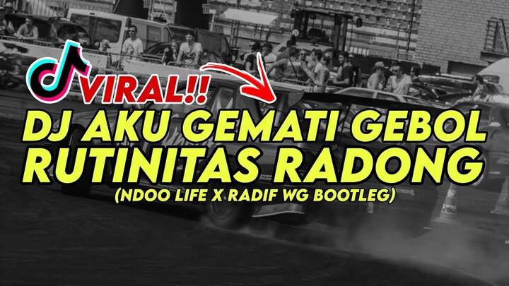 DJ RUTINITAS RADONG AKU GEMATI GEBOL SMLHD BOOTLEG [NDOO LIFE X RADIFTHIRTEEN]