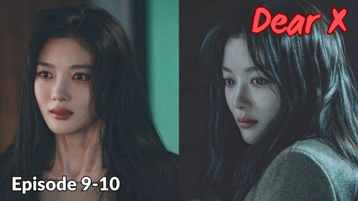 Dear X Episode 9 -10 Subtitle Bahasa Indonesia