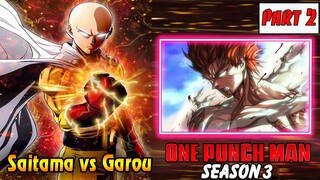 One Punch Man Season 3 : Hiệp Hội Quái Vật | Part 2 Saitama Một Đấm Hạ Gục Garou