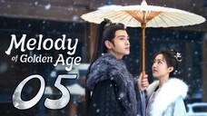 🇨🇳EP 5 | Melody Of Golden Age (2024) [Chang Le Qu]