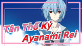 [Tân Thế Kỷ] Tạm biệt Rei Ayanami  cuối cùng: Thế hệ nữ thần anime kết thúc rồi! Cảm ơn đã bầu bạn