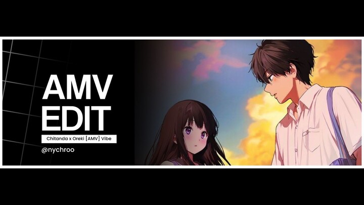 Ngedit Chitanda x Oreki 😋🫶🏻😍 [AMV] Vibe