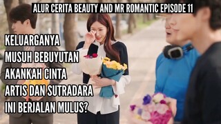 ALUR CERITA FULL MOVIE BEAUTY AND MR ROMANTIC EPISODE 11 (DRAMA KOREA DRAKOR TERBARU 2024)